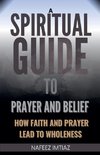 A Spiritual Guide to Prayer and Belief