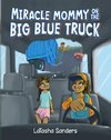 Miracle Mommy on the Big Blue Truck