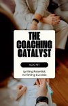 The Coaching Catalyst