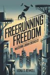 Freerunning Freedom