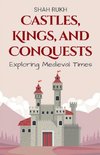 Castles, Kings, and Conquests