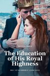 The Education of His Royal Highness