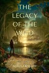 The Legacy of the Wild