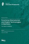 Functional Biomaterials and Digital Technologies in Dentistry