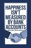 Happiness Isn't Measured by Bank Accounts