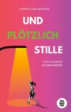 Und plötzlich Stille