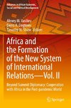 Africa and the Formation of the New System of International Relations¿Vol. II