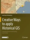 Creative Ways to apply Historical GIS