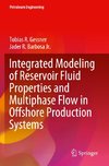 Integrated Modeling of Reservoir Fluid Properties and Multiphase Flow in Offshore Production Systems