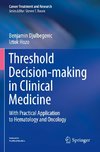 Threshold Decision-making in Clinical Medicine