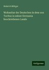 Wohnsitze der Deutschen in dem von Tacitus in seiner Germania beschriebenen Lande