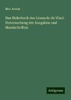 Das Malerbuch des Lionardo da Vinci: Untersuchung der Ausgaben und Handschriften