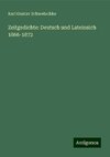 Zeitgedichte: Deutsch und Lateinsich 1866-1872