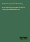 Württembergische Jahrbücher für Statistik und Landeskunde