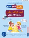 Lulu, Mika und das blöde Teilen