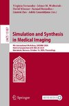 Simulation and Synthesis in Medical Imaging