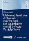 Erleben und Bewältigen der Konflikte zwischen Eigen- und Kundennutzen von B2B-Software-Verkäufer*innen