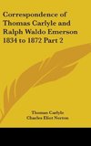 Correspondence of Thomas Carlyle and Ralph Waldo Emerson 1834 to 1872 Part 2