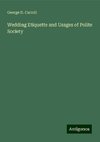 Wedding Etiquette and Usages of Polite Society