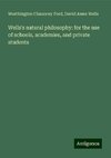 Wells's natural philosophy: for the use of schools, academies, and private students