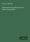 Eighteenth Annual Report of the Home for Aged Men