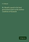 Dr. Blaxall's report to the local government board on the sanitary condition of Plymouth