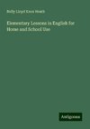 Elementary Lessons in English for Home and School Use