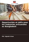 Opportunités et défis pour les industries artisanales au Bangladesh