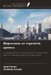 Bioprocesos en ingeniería química