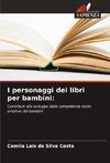 I personaggi dei libri per bambini: