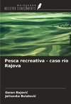 Pesca recreativa - caso río Rajova