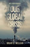 Our Global Crisis