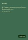 Les langues anciennes comparées aux langues modernes