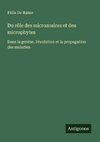 Du rôle des microzoaires et des microphytes