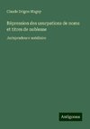 Répression des usurpations de noms et titres de noblesse