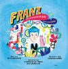 Franz und seine phantasmagorische Weltmaschine