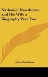 Nathaniel Hawthorne and His Wife a Biography Part Two