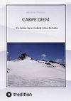 CARPE DIEM   Pflücke den Tag