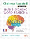 CHALLENGE ACCEPTED! - HARD AND ENGAGING WORD SEARCH IN FRENCH FOR KIDS LEVEL 1