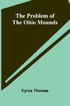 The Problem of the Ohio Mounds