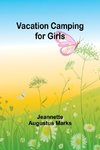 Vacation Camping for Girls