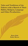 Tales and Traditions of the Eskimo with a Sketch of Their Habits, Religion, Language and Other Peculiarities