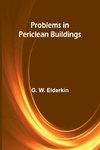 Problems in Periclean Buildings