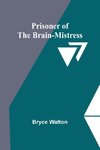 Prisoner of the Brain-Mistress