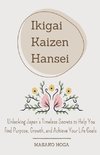 Ikigai, Kaizen & Hansei