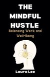 The Mindful Hustle