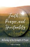 Faith, Prayer, and Spirituality