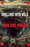 Drilling into Hell