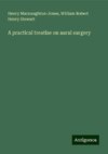 A practical treatise on aural surgery