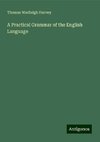 A Practical Grammar of the English Language